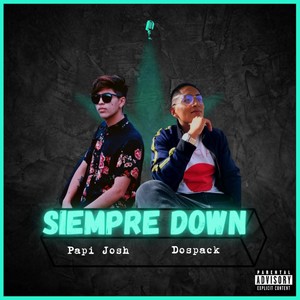 Siempre Down (Explicit)