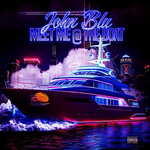 Meet Me @ The Boat (Explicit)