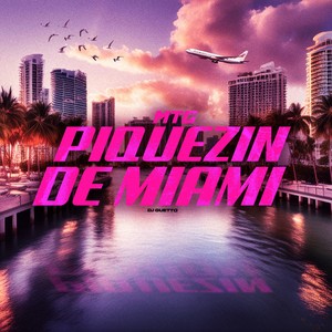 MTG PIQUEZIN DE MIAMI (Explicit)