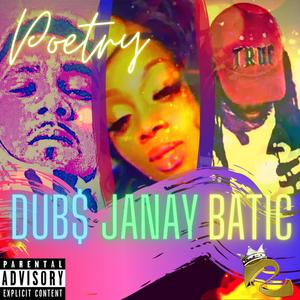 Poetry (feat. Dub$ & Janay) [Explicit]