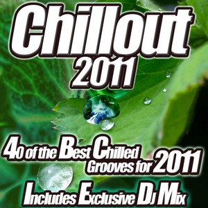 Chillout 2011 - From Cafe Lounge to del Mar Ibiza the Classic Sunset Chill Out Session.
