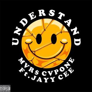 Understand (feat. Jayy Cee) [Explicit]