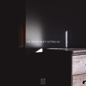 The Truth About Letting Go(feat. The Ones You Forgot)