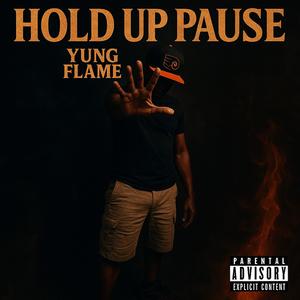 Hold Up Pause (Explicit)