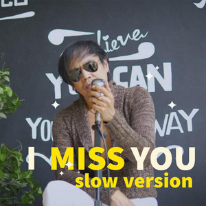 I Miss U (Slow Version)