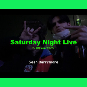 Saturday Night Live (feat. 大樹 a.k.a 考え中。) (Explicit)