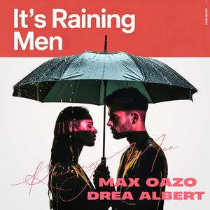 It's Raining Men-Max Oazo