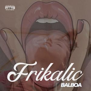 Balboa - Frikalic (Explicit)