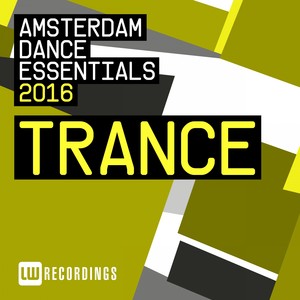 Amsterdam Dance Essentials 2016: Trance