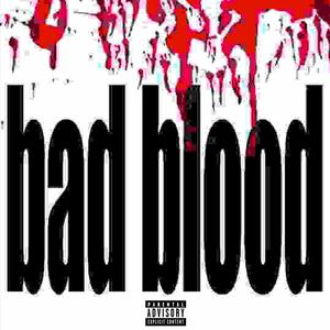 bad blood (feat. Gu5la) [Explicit]