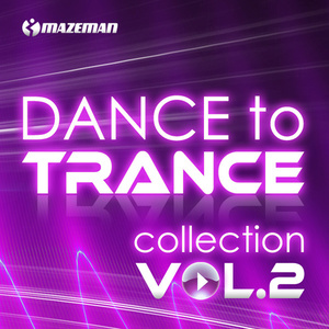 DANCE TO TRANCE COLLECTION VOL. 2