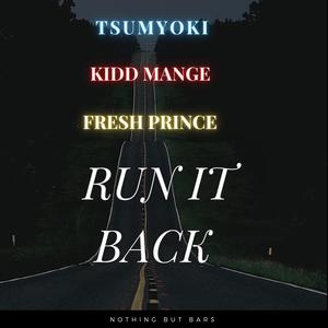 Run It Back (feat. Tsumyoki & Kidd Mange) (Explicit)