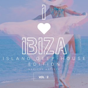 I Love Ibiza (Island Deep-House Edition) , Vol. 2
