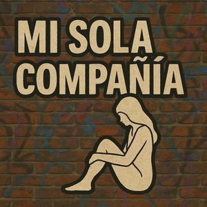 Mi sola compañía