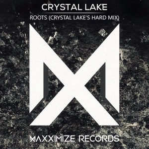 Roots (Crystal Lake's Hard Mix)