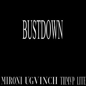 Bustdown (Explicit)