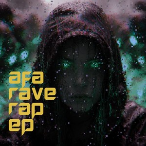 AFA RAVE RAP EP