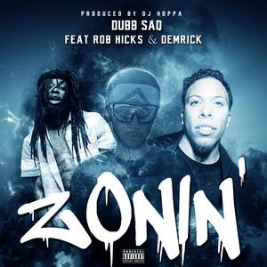 Zonin'(feat. Rob Hicks & Demrick) (Explicit)