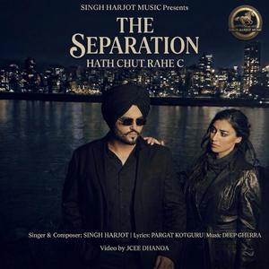 THE SEPARATION (Hath Chut Rahe C)