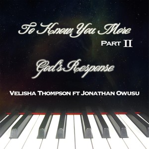 To Know You More, Pt. II (God's Response) [feat. Jonathan Owusu]