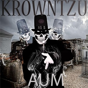 Krowntzu Aum, Pt. 1 (Explicit)