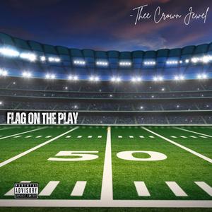 Flag On The Play (Explicit)