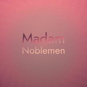 Madam Noblemen