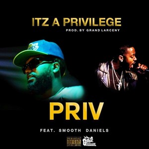 Itz A Privilege (Explicit)
