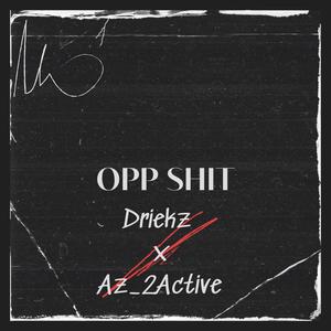 Opp **** (feat. Az2Active) [Explicit]