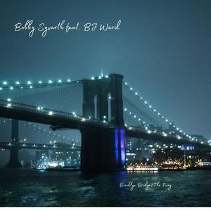 Brooklyn Bridge(feat. BJ Ward) (The Fury Version Live at Sarah Street)