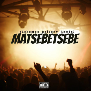 Matsebetsebe (Lekompo Balcony Remix)