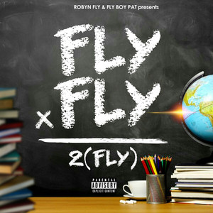 Fly X Fly = 2 (Fly) [Explicit]