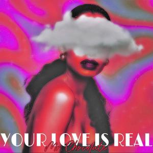 Your Love Is Real (feat. Bell)