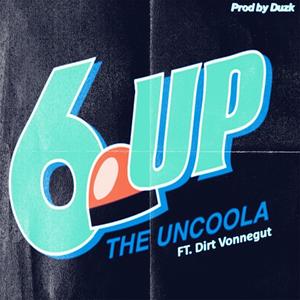 6 Up (feat. Dirt Vonnegut) (Explicit)
