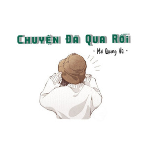 Chuyện Đã Qua Rồi