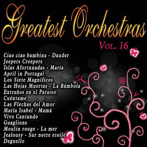 Greatest Orchestras Vol.16