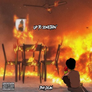 Up to Somethin' (Explicit)