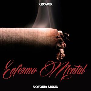 Enfermo Mental (feat. Krower) [Explicit]