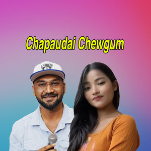 Chapaudai Chewgum (Live)