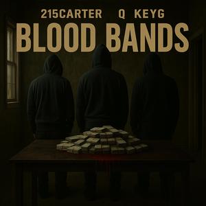 Blood Bands (feat. Q & Keyg) (Explicit)