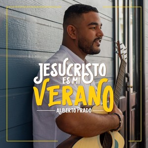 Jesucristo Es Mi Verano