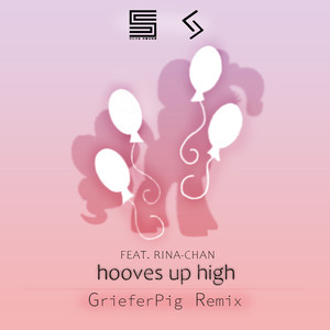 Hooves Up High (GrieferPig Remix)