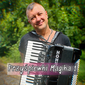 Przyśpiewki Magika 1