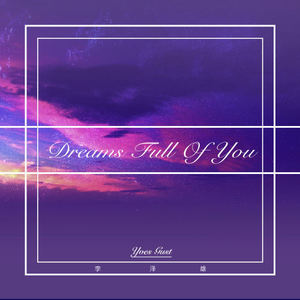 Dream Full Of You