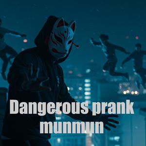 Dangerous prank