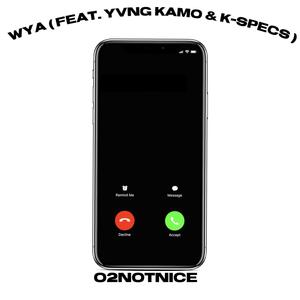 WYA (feat. Yvng Kamo & K-Specs)