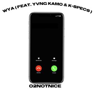 WYA(feat. Yvng Kamo & K-Specs)