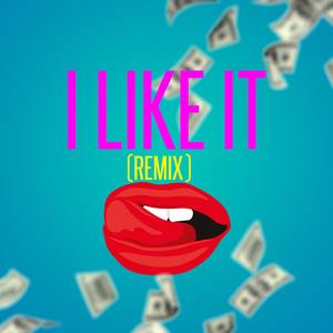 I Like It (Remix)