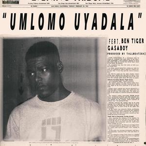 Umlomo Uyadala (feat. Ben Tiger & Gasaboy) [Explicit]