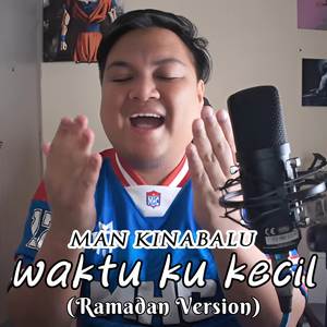 Waktu Ku Kecil (Ramadhan Version)